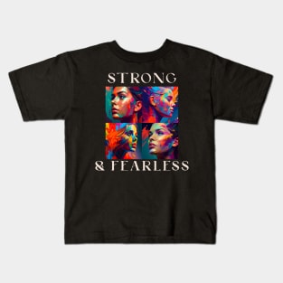 Women Strong and Fearless Kids T-Shirt